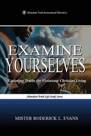 Examine Yourselves: Exploring Truths for Victorious Christian Living image number 0