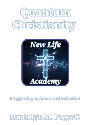 Quantum Christianity: Integrating Science and Salvation image number 0
