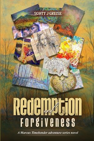 Redemption and Forgiveness: A Marcus Timebender Adventure Series Novel image number 0