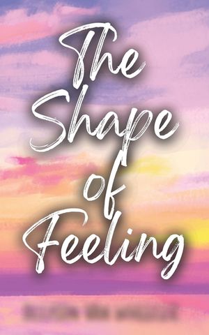 The Shape of Feeling image number 0