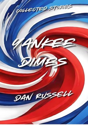 Yankee Dimes: Collected Stories image number 0