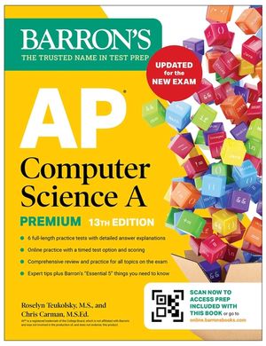 AP Computer Science a Premium, 13th Edition: Prep Book with 6 Practice Tests + Comprehensive Review + Online Practice (Barron's AP Prep) image number 0