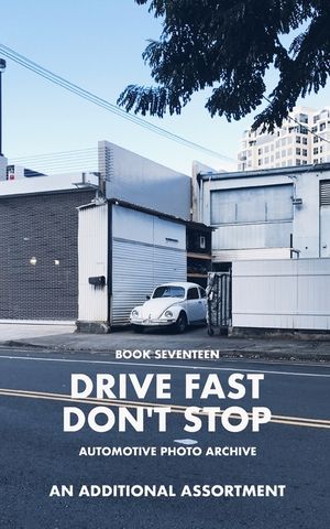 Drive Fast Don't Stop - Book 17: An Additional Assortment [2nd Edition] image number 0