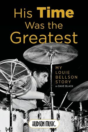 His Time Was the Greatest: My Louie Bellson Story image number 0