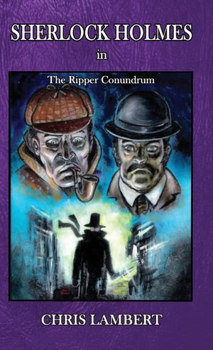 Sherlock Holmes in The Ripper Conundrum image number 0