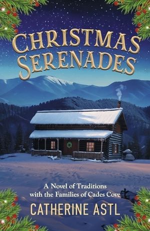 Christmas Serenades: A Novel of Traditions with the Families of Cades Cove image number 0