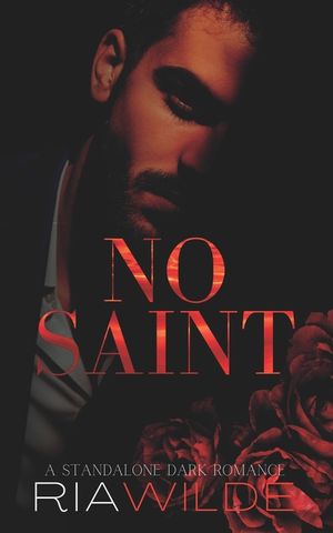 No Saint: A standalone dark romance image number 0