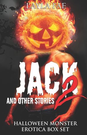 JACK 2 and Other Stories: Halloween Monster Erotica Anthology image number 0