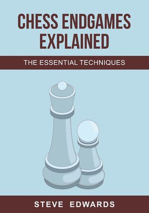 Chess Endgames Explained: The Essential Techniques image number 0