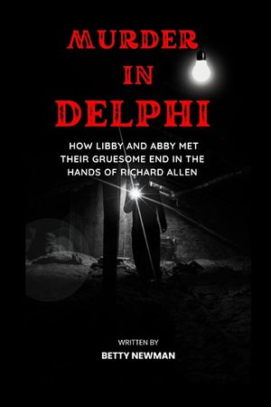 Murder in Delphi: how Libby and Abby met their gruesome end in the hands of Richard Allen image number 0