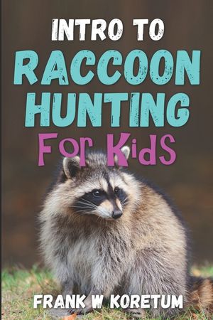 Intro to Raccoon Hunting for Kids image number 0