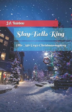 Slay Bells Ring: Ellie McVey's Christmas mystery image number 0