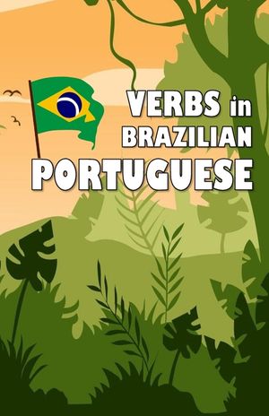 Verbs in Brazilian Portuguese: Become your own verb conjugator! image number 0
