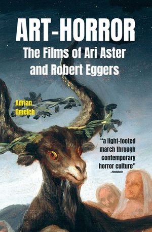 Art-Horror: The Films of Ari Aster and Robert Eggers image number 0