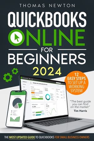 QuickBooks Online for Beginners: The Most Updated Guide to QuickBooks for Small Business Owners image number 0