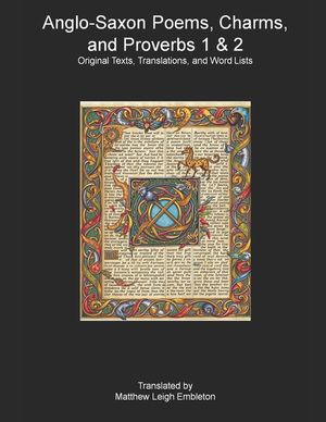 Anglo-Saxon Poems, Charms, and Proverbs 1 & 2: Old English Text, Translation, and Word List image number 0