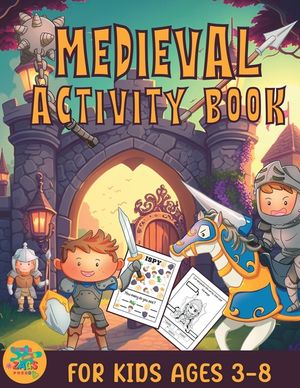 Medieval activity book for kids ages 3-8: medieval knights themed gift for kids ages 3 and up image number 0