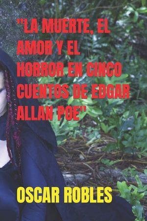 La Muerte, El Amor Y El Horror En Cinco Cuentos de Edgar Allan Poe image number 0