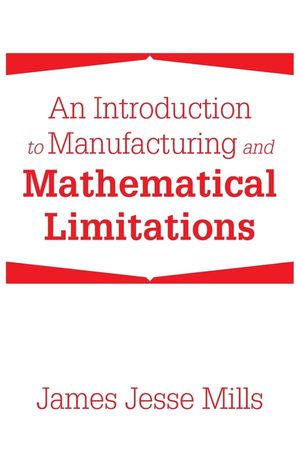 An Introduction to Manufacturing and Mathematical Limitations image number 0