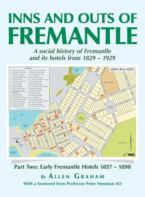 Inns and Outs of Fremantle: A social history of Fremantle and its hotels from 1829 - 1929 image number 0