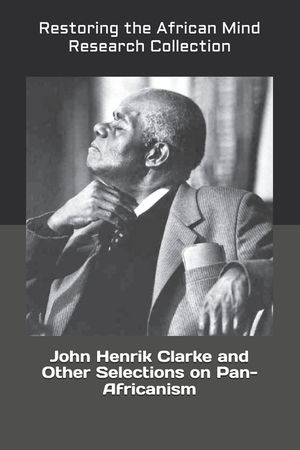 John Henrik Clarke and Other Selections on Pan-Africanism image number 0
