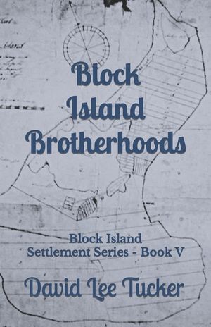 Block Island Brotherhoods: Block Island Settlement Series - Book V image number 0