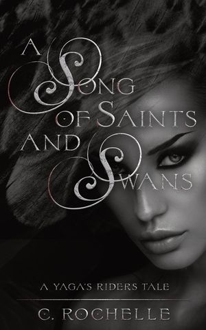 A Song of Saints and Swans: A Yaga's Riders Novella image number 0