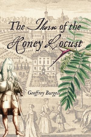 The Thorn of the Honey Locust: The Chronicle of an Eighteenth-century Musician image number 0