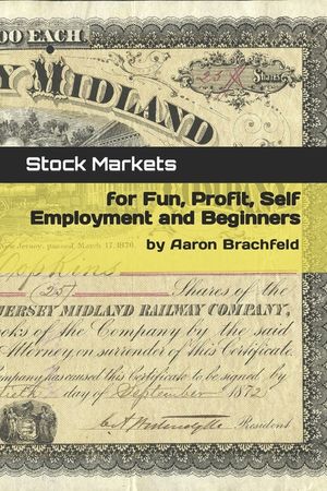 Stock Markets for Fun, Profit, Self Employment and Beginners image number 0