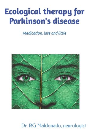 Ecological therapy for Parkinson's disease: Medication, late and little image number 0