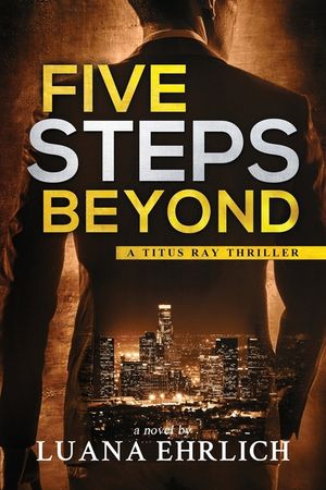 Five Steps Beyond: A Titus Ray Thriller image number 0