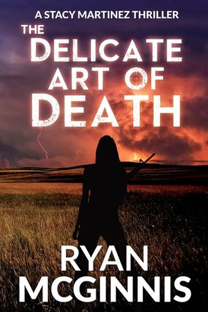 The Delicate Art of Death: A Stacy Martinez Thriller image number 0