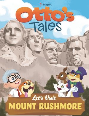 Otto's Tales: Let's Visit Mount Rushmore image number 0