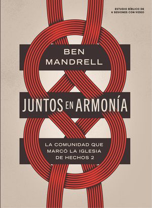 Juntos En Armon&iacute;a - Estudio B&iacute;blico Con Videos: Comunidad Que Marc&oacute; La Iglesia de Hechos 2 image number 0