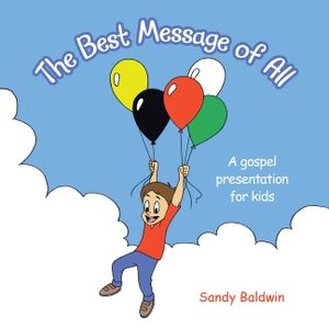 The Best Message of All: A gospel presentation for kids image number 0