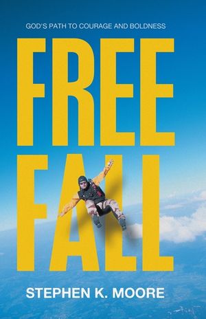 Freefall: God's Path to Courage and Boldness image number 0