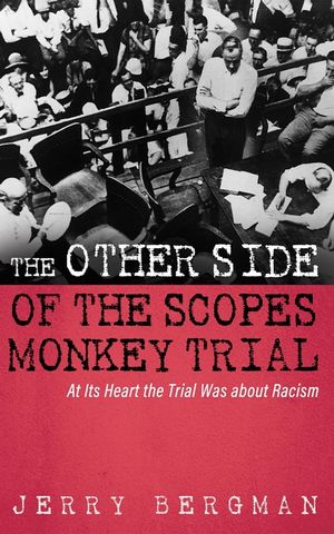 The Other Side of the Scopes Monkey Trial: At Its Heart the Trial Was about Racism image number 0