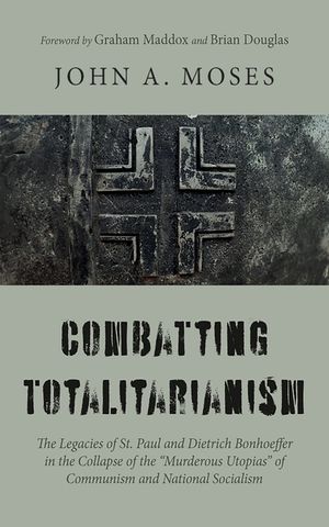 Combatting Totalitarianism: The Legacies of St. Paul and Dietrich Bonhoeffer in the Collapse of the "Murderous Utopias" of Communism and National image number 0