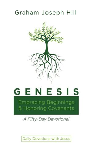 Genesis: Embracing Beginnings and Honoring Covenants: A Fifty-Day Devotional image number 0