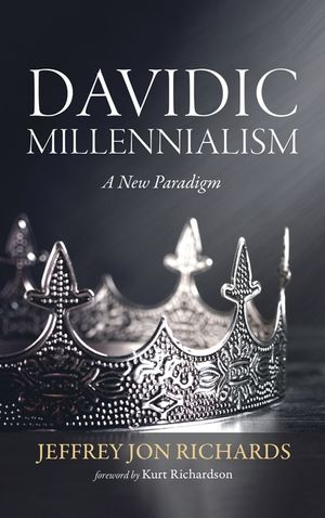 Davidic Millennialism: A New Paradigm image number 0