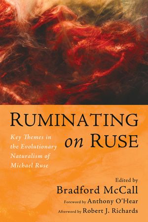 Ruminating on Ruse: Key Themes in the Evolutionary Naturalism of Michael Ruse image number 0