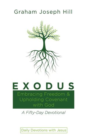 Exodus: Embracing Freedom and Upholding Covenant with God: A Fifty-Day Devotional image number 0