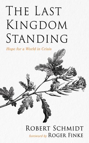The Last Kingdom Standing: Hope for a World in Crisis image number 0