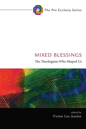 Mixed Blessings: The Theologians Who Shaped Us image number 0
