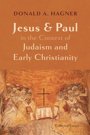 Jesus and Paul in the Context of Judaism and Early Christianity: Collected Essays image number 0