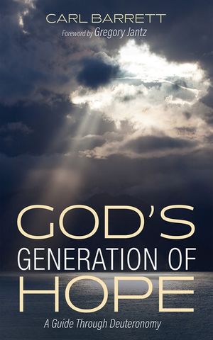 God's Generation of Hope: A Guide Through Deuteronomy image number 0