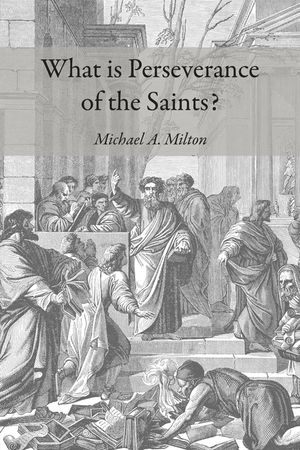What Is Perseverance of the Saints? image number 0