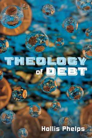 Theology of Debt image number 0