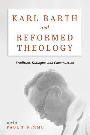 Karl Barth and Reformed Theology image number 0