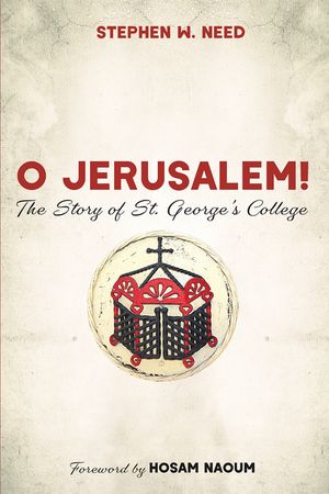 O Jerusalem!: The Story of St. George's College image number 0